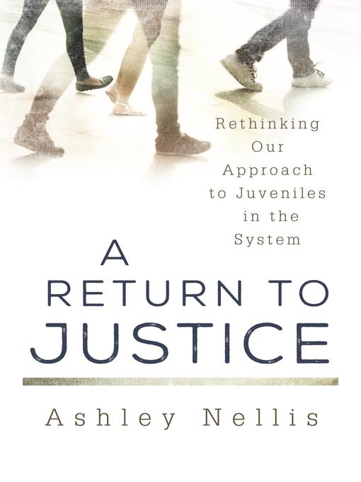 Title details for A Return to Justice by Ashley Nellis - Available